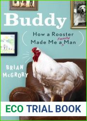 Buddy: How a Rooster Made Me a Family Man