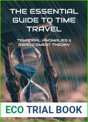 The Essential Guide to Time Travel