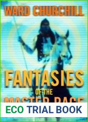 Fantasies of the Master Race: Literature, Cinema and the Colonization of American Indians