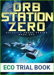 Orb Station Zero (Galactic Arena #1)