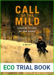 Call of the Mild: Learning to Hunt My Own Dinner