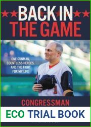 Back in the Game: The Majority Whip|s Remarkable Fight for His Life