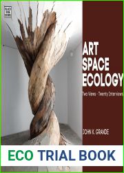 Art, Space, Ecology: Two Views-Twenty Interviews
