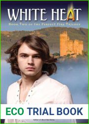 White Heat (Perfect Fire Trilogy, #2)