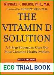 The Vitamin D Solution: A 3-Step Strategy to Cure Our Most Common Health Problem