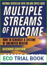 Multiple Streams of Income: How to Generate a Lifetime of Unlimited Wealth