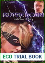 Super Born: Seduction of Being