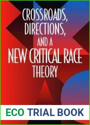 Crossroads, Directions, and a New Critical Race Theory