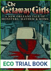 The Getaway Girls: A New Orleans Tale of Monsters, Mayhem and Moms
