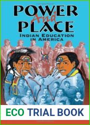 Power and Place: Indian Education in America