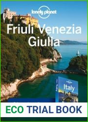 Lonely Planet Friuli Venezia Giulia: Chapter from Italy Travel Guide