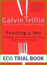 Feeding a Yen: Savoring Local Specialties, from Kansas City to Cuzco