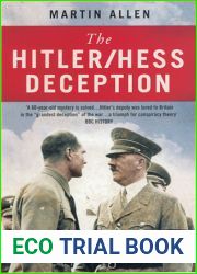 The Hitler Hess Deception: British Intelligence|s Best-Kept Secret of the Second World War