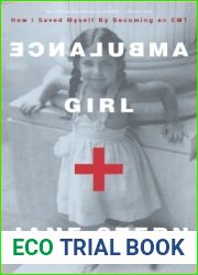 Ambulance Girl: How I Saved Myself By Becoming an EMT