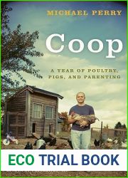 Coop: A Year of Poultry, Pigs, and Parenting