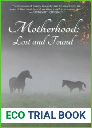 Motherhood: Lost and Found