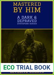 Mastered By Him (A Dark and Depraved Dystopian Series Book 2)