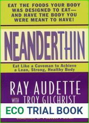 Neanderthin: Eat Like a Caveman to Achieve a Lean, Strong, Healthy Body