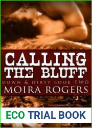 Calling the Bluff (Down and Dirty, #2)