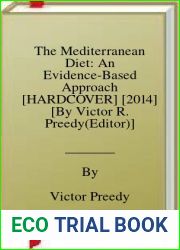 The Mediterranean Diet: An Evidence-Based Approach [HARDCOVER] [2014] [By Victor R. Preedy(Editor)]
