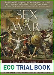 Sex and War: How Biology Explains Warfare and Terrorism and Offers a Path to a Safer World