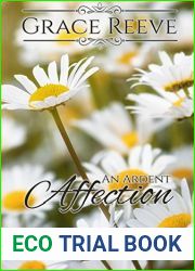 An Ardent Affection: A Full Pride and Prejudice Intimate Variation