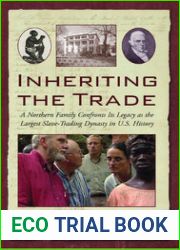 Inheriting the Trade: A Northern Family Confronts Its Legacy as the Largest Slave-Trading Dynasty in U.S. History