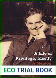A Life of Privilege, Mostly