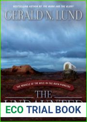 The Undaunted : The Miracle of the Hole-in-the-Rock Pioneers
