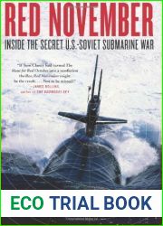 Red November: Inside the Secret U.S.-Soviet Submarine War