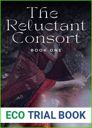 The Reluctant Consort (The Reluctant Consort #1)