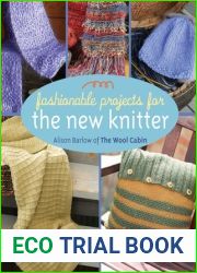 Fashionable Projects for the New Knitter