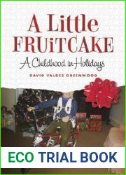 A Little Fruitcake: A Childhood in Holidays