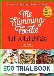 The Slimming Foodie in Minutes: 100+ quick-cook recipes under 600 calories