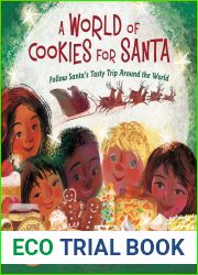 A World of Cookies for Santa: Follow Santa|s Tasty Trip Around the World: A Christmas Holiday Book for Kids