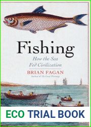 Fishing: How the Sea Fed Civilization