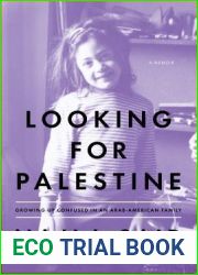 Looking for Palestine: Growing Up Confused in an Arab-American Family