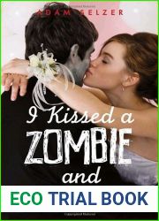 I Kissed a Zombie, and I Liked It