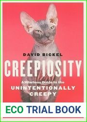 Creepiosity: A Hilarious Guide to the Unintentionally Creepy