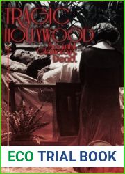 Tragic Hollywood, Beautiful, Glamorous And Dead