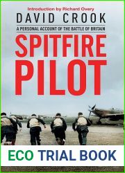 Spitfire Pilot: A Personal Account of the Battle of Britain