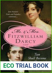 Mr. and Mrs. Fitzwilliam Darcy: Two Shall Become One (Darcy Saga #1)