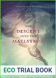 The Descent into the Maelstrom (The Phantom of the Earth, #4)
