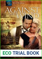 Against the Wind (Zion Diaries, #2)