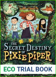 The Secret Destiny of Pixie Piper (Pixie Piper #1)