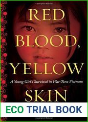 Red Blood, Yellow Skin: A Young Girl|s Survival in War-Torn Vietnam