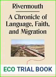 Rivermouth: A Chronicle of Language, Faith, and Migration