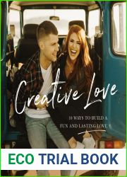 Creative Love: 10 Ways to Build a Fun and Lasting Love