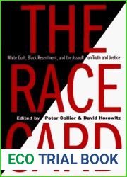 The Race Card: White Guilt, Black Resentment and the Assault on Truth and Justice
