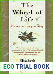 The Wheel of Life: A Memoir of Living and Dying